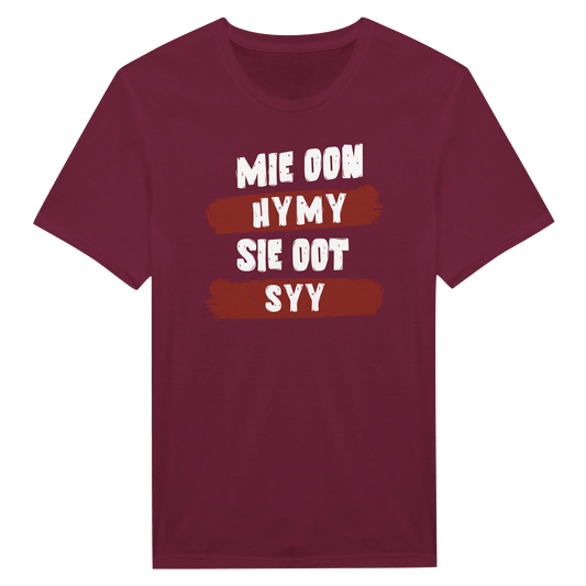 Mie Oon Hymy - Sie Oot Syy - Miesten T - paita - Mun Paita