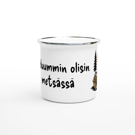 Mieluummin Olisin Metsässä, Sienikori - Emalimuki 3,5dl - Mun Paita