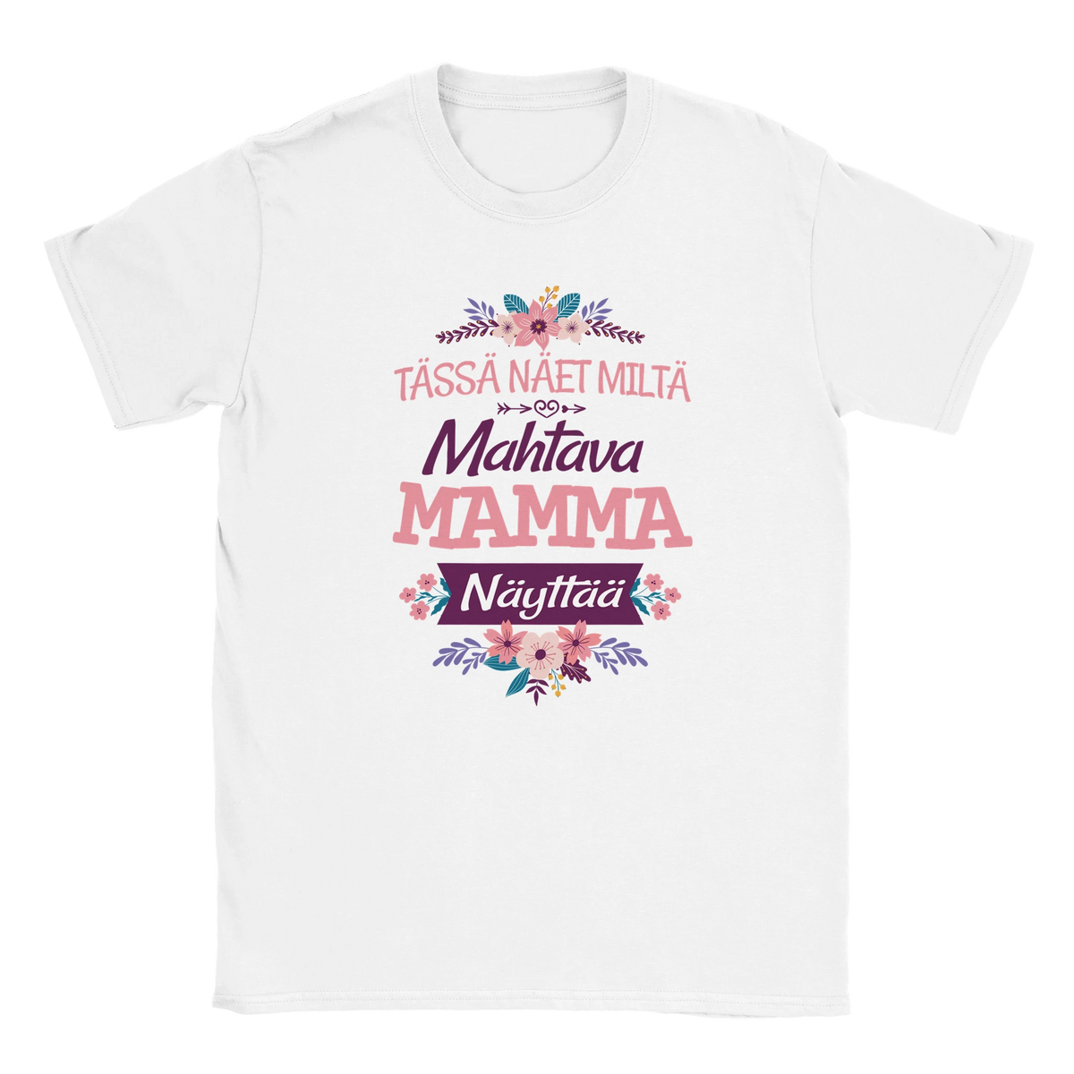 Mahtava Mamma - Unisex T-paita – tuotekuva