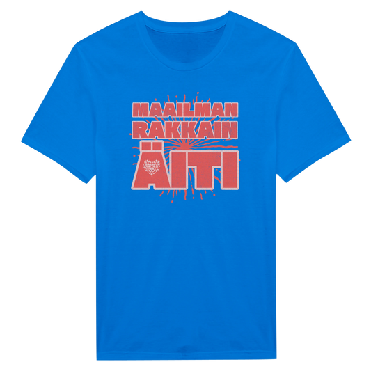 Maailman Rakkain Äiti - Unisex T-paita – tuotekuva