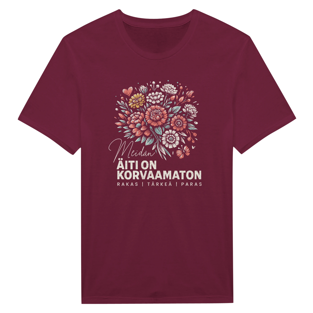 Meidän Äiti On Korvaamaton - Unisex T-paita – tuotekuva