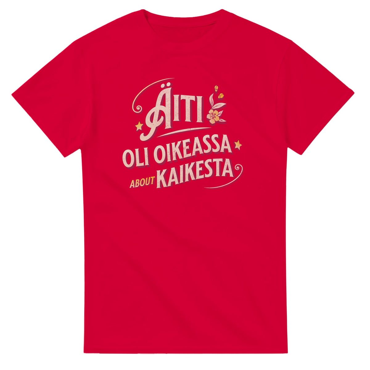 Äiti Oli Oikeassa - 3XL - 5XL T - paita - Mun Paita