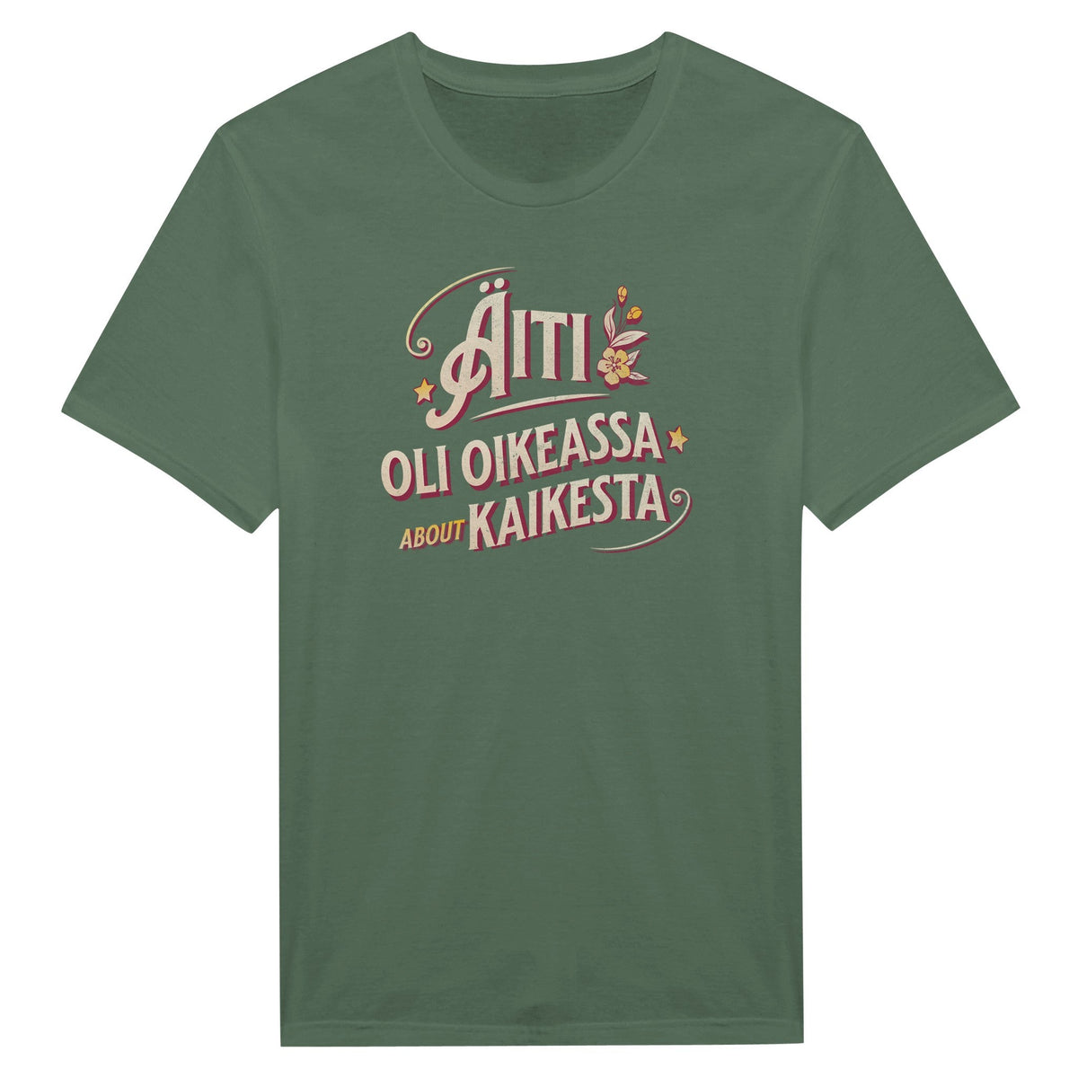 Äiti Oli Oikeassa - Miesten T - paita - Mun Paita