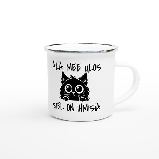 Älä Mee Ulos - Emalimuki 3,5dl - Mun Paita