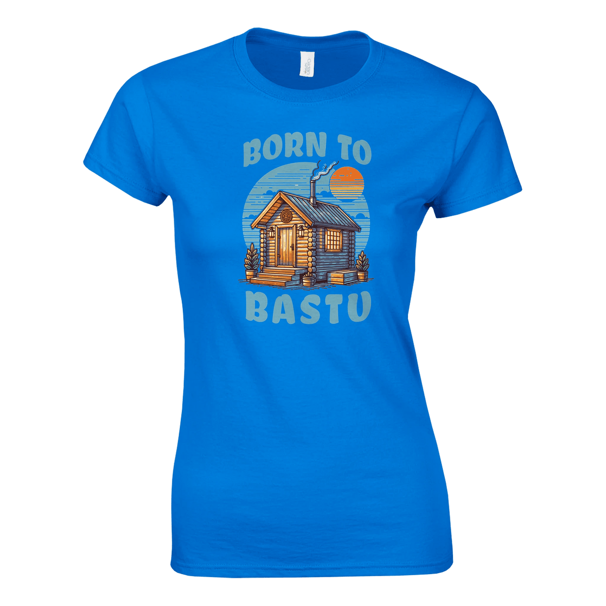 Born To Bastu - Naisten T - paita - Mun Paita
