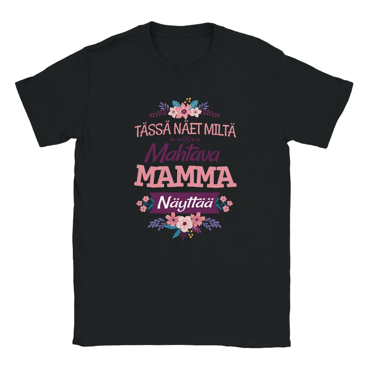 Mahtava Mamma - Unisex T-paita – tuotekuva
