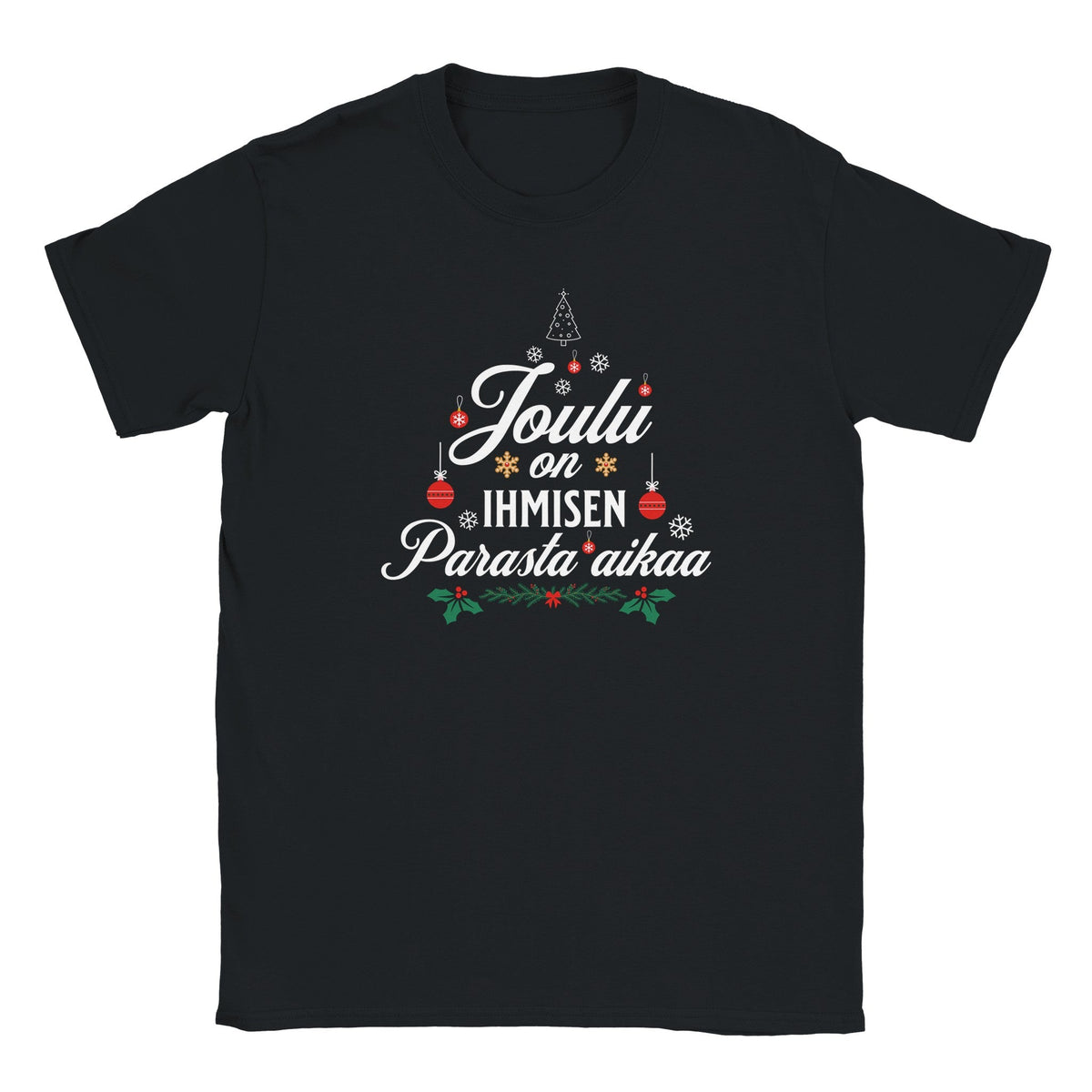 Joulu On Ihmisen Parasta Aikaa - Miesten T - paita - Mun Paita