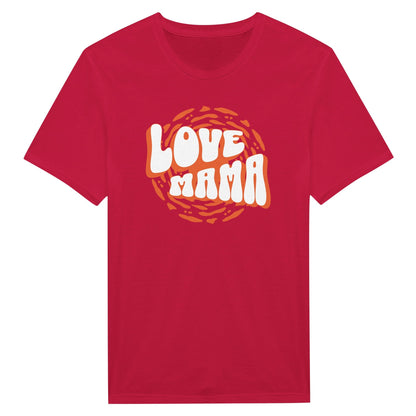 Love Mama - Mun Paita