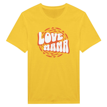 Love Mama - Mun Paita