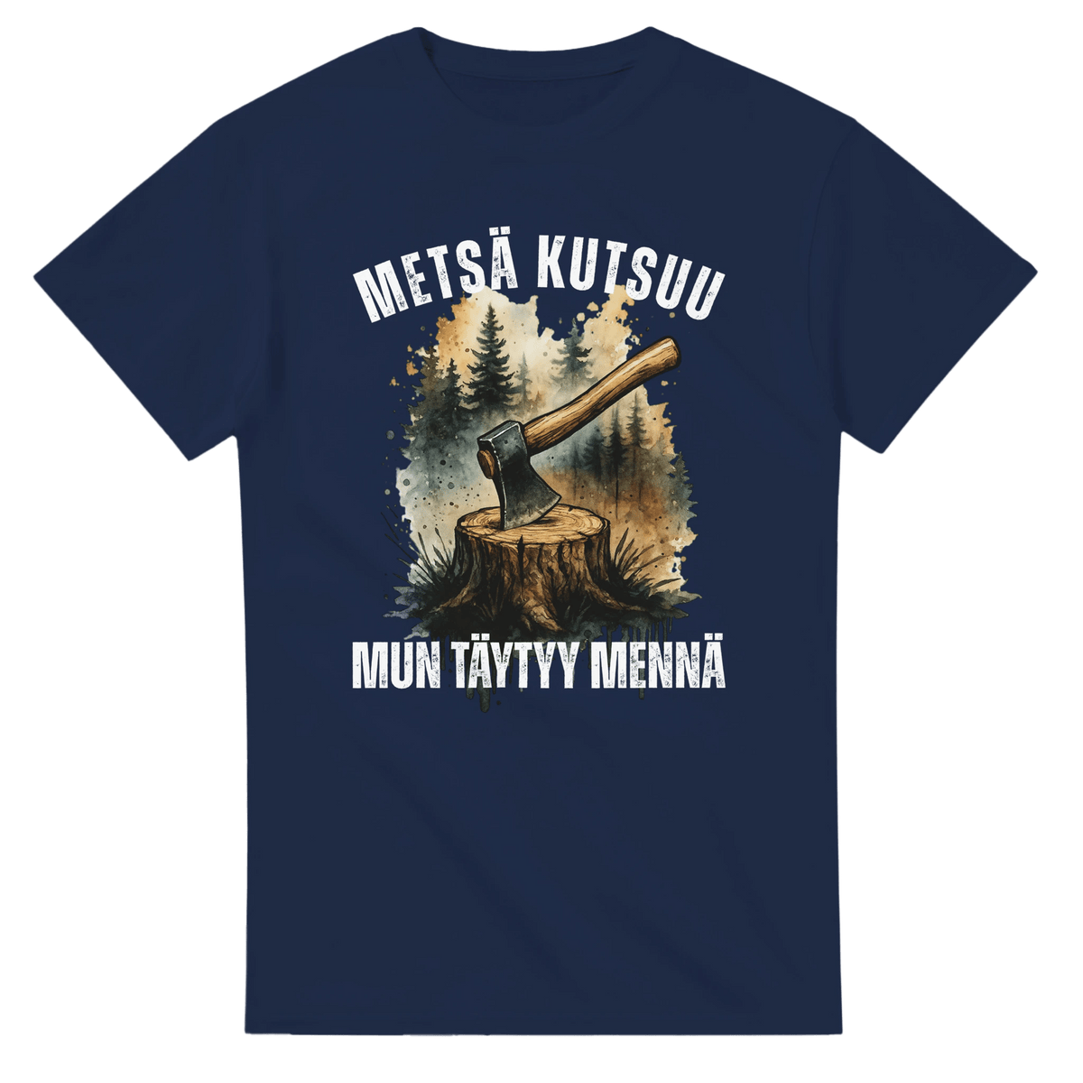 Metsä Kutsuu, Mun Täytyy Mennä - Kirves - 3XL - 5XL T - paita - Mun Paita