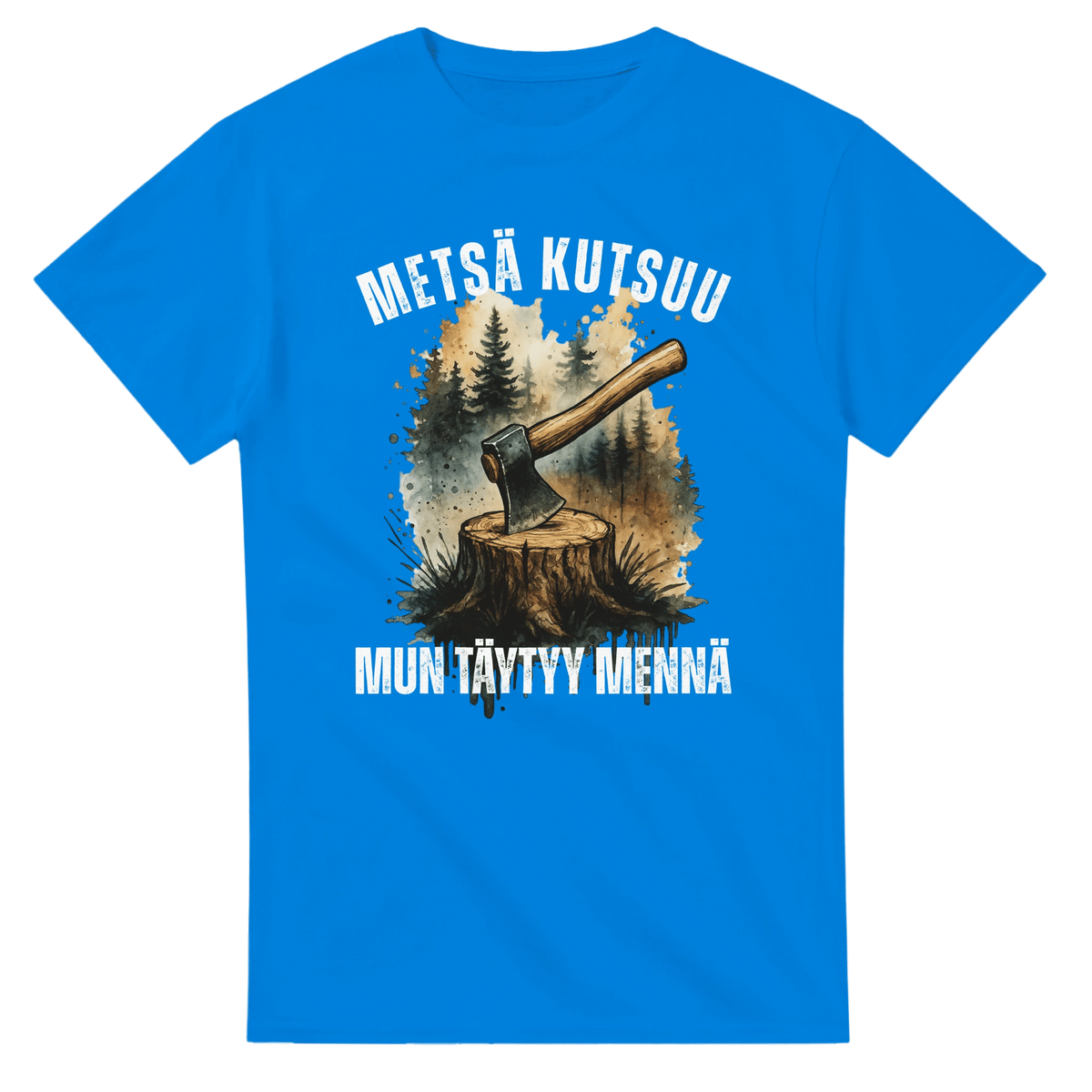 Metsä Kutsuu, Mun Täytyy Mennä - Kirves - 3XL - 5XL T - paita - Mun Paita