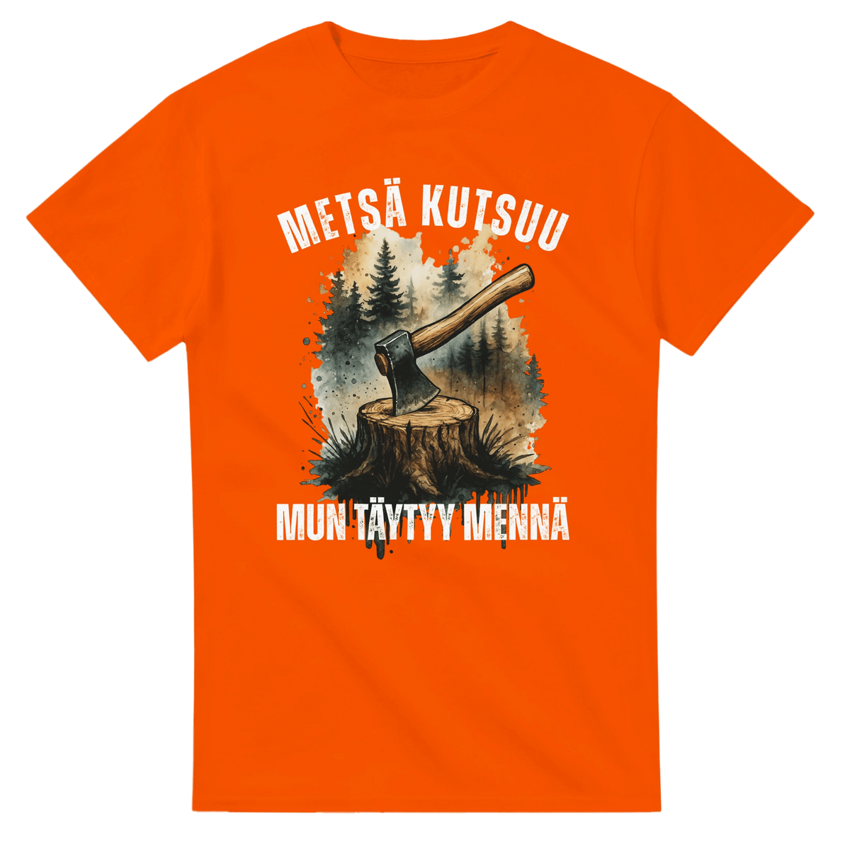 Metsä Kutsuu, Mun Täytyy Mennä - Kirves - 3XL - 5XL T - paita - Mun Paita