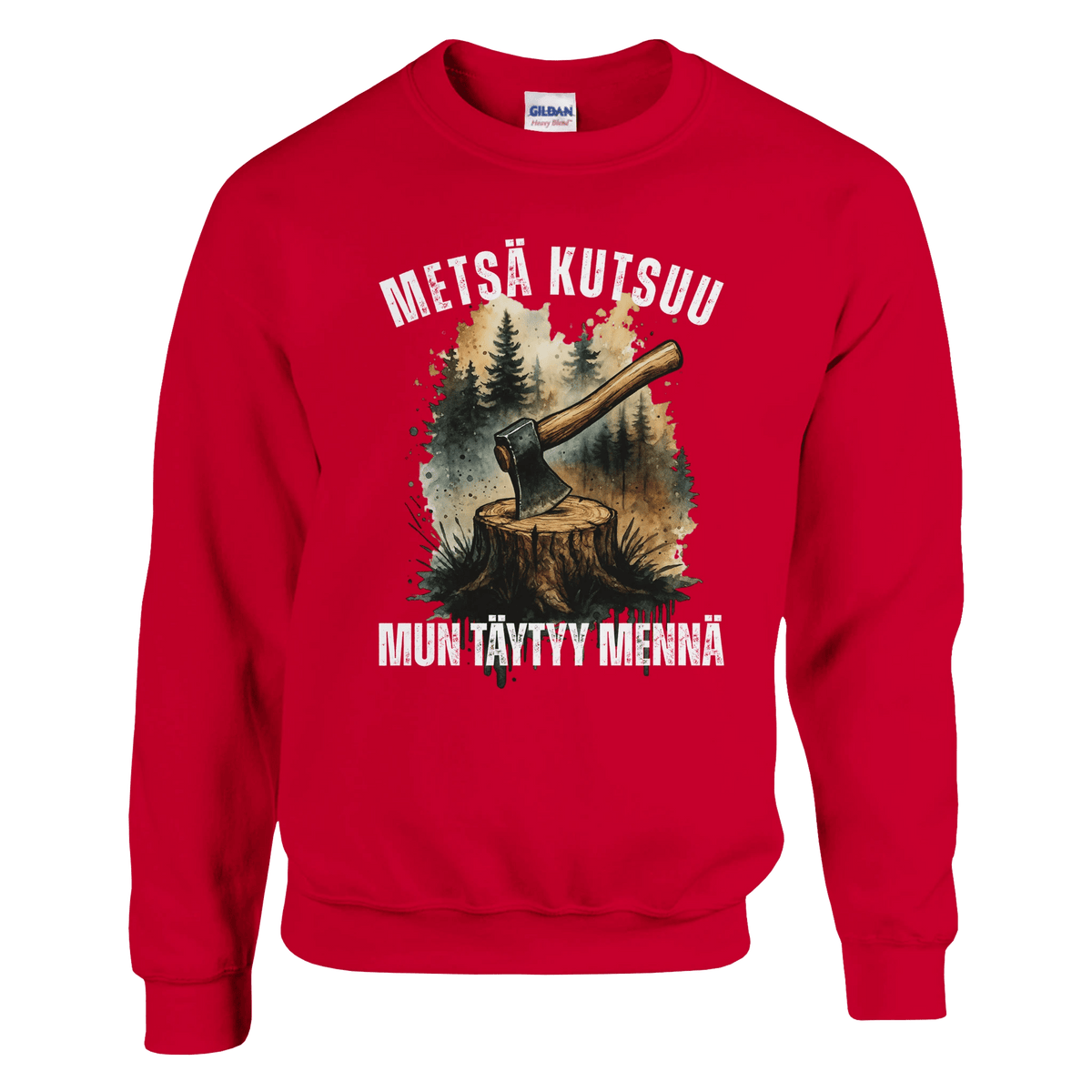Metsä Kutsuu, Mun Täytyy Mennä - Kirves - Collegepaita - Mun Paita