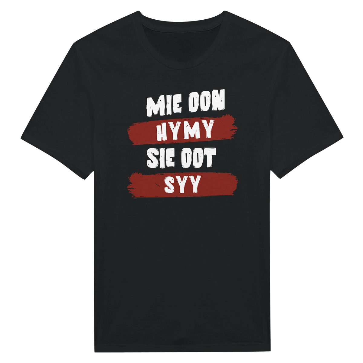 Mie Oon Hymy - Sie Oot Syy - Miesten T - paita - Mun Paita