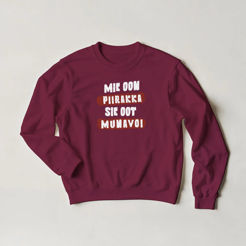 Mie Oon Piirakka - Sie Oot Munavoi - Collegepaita - Mun Paita
