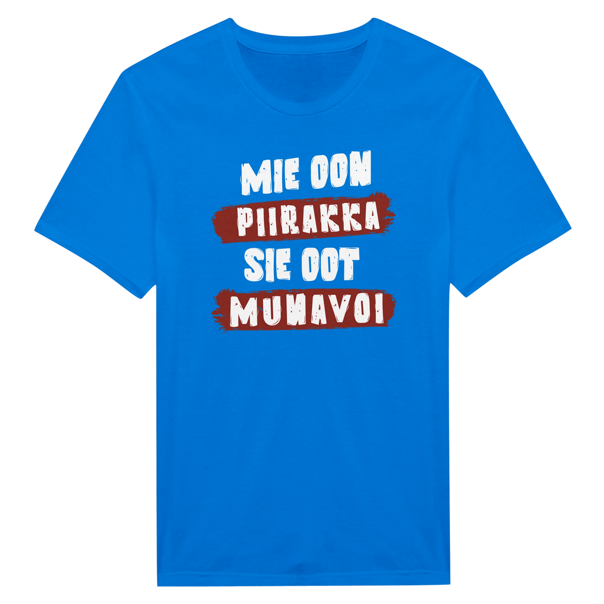 Mie Oon Piirakka - Sie Oot Munavoi - Miesten T - paita - Mun Paita