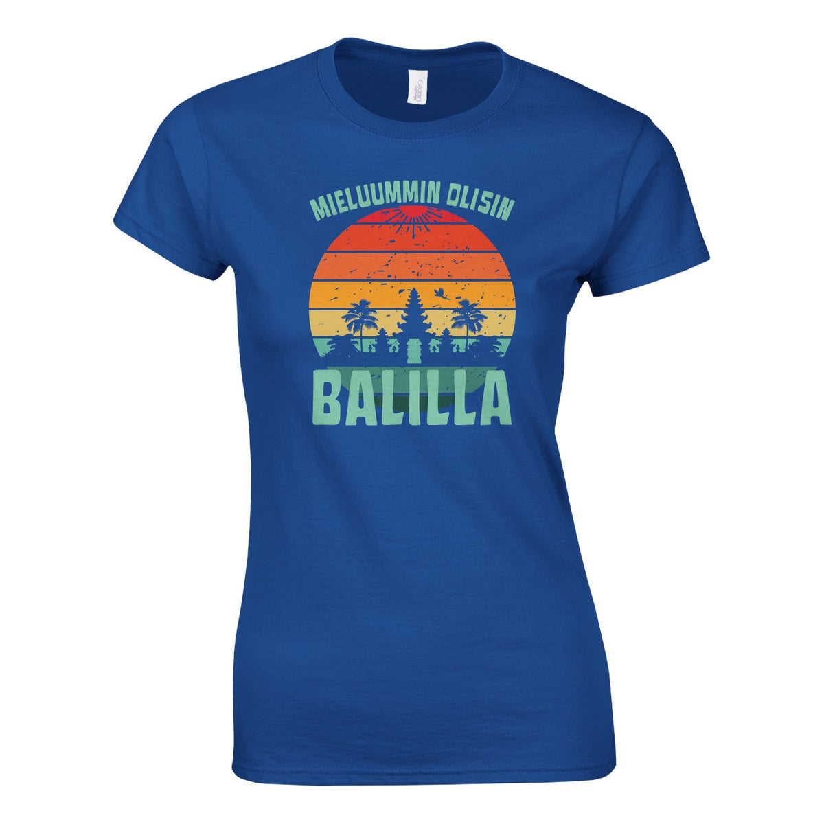 Mieluummin Olisin Balilla v.2 - Naisten T - paita - Mun Paita