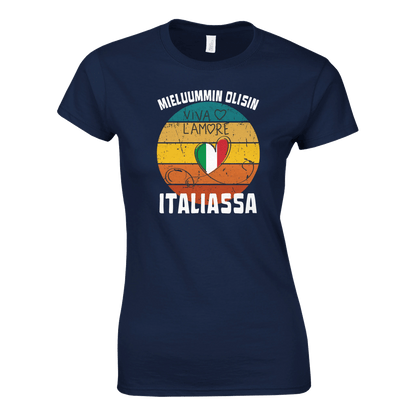 Mieluummin Olisin Italiassa - Naisten T - paita - Mun Paita
