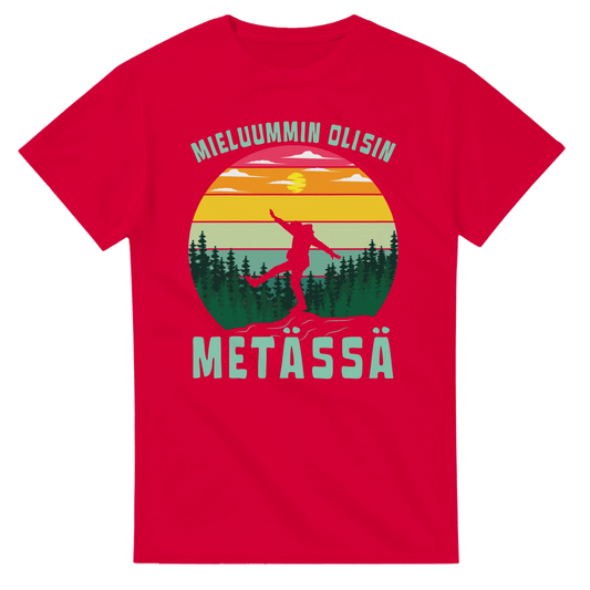 Mieluummin Olisin Metässä - 3XL - 5XL T - paita T - paita - Mun Paita