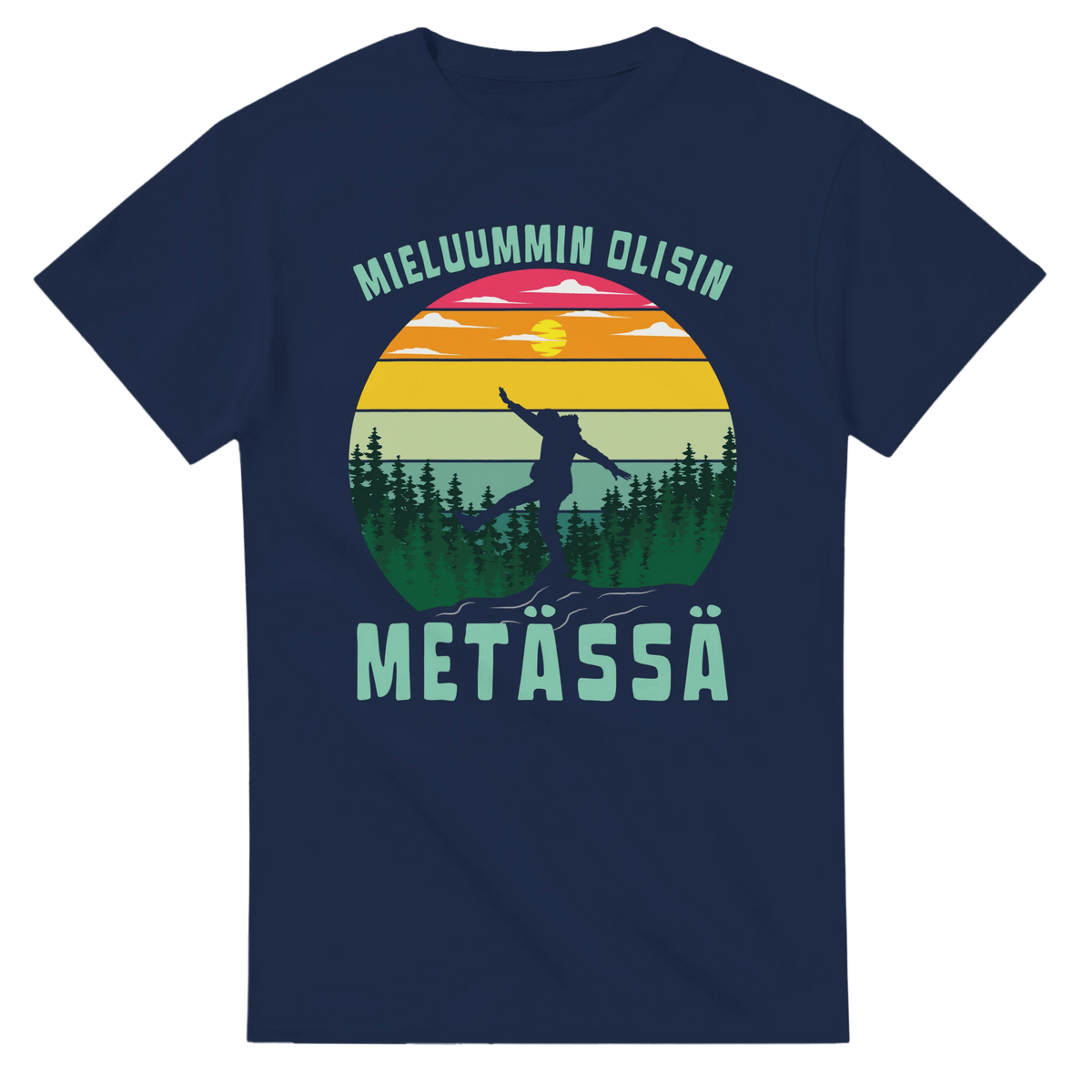Mieluummin Olisin Metässä - 3XL - 5XL T - paita T - paita - Mun Paita