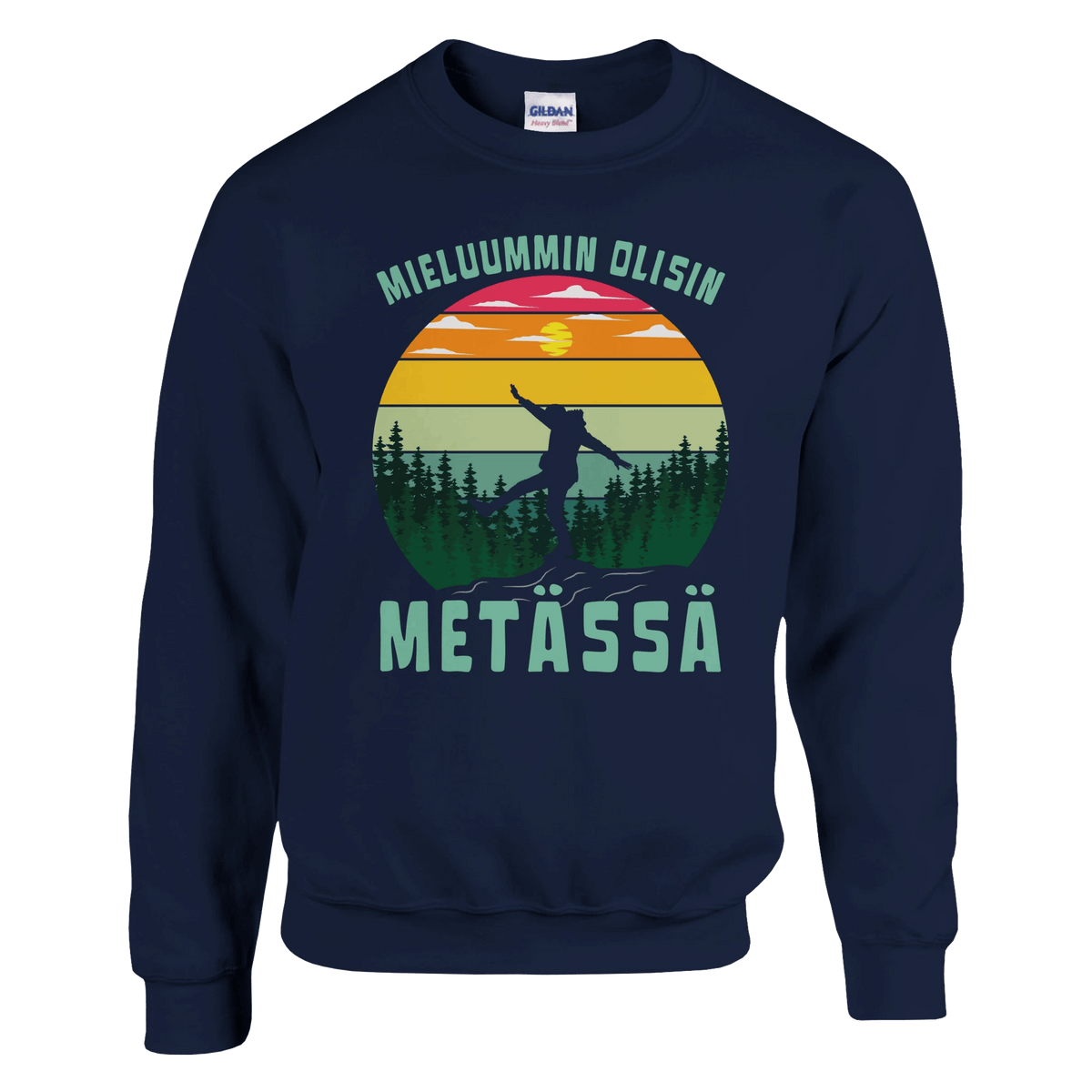Mieluummin Olisin Metässä - Collegepaita - Mun Paita
