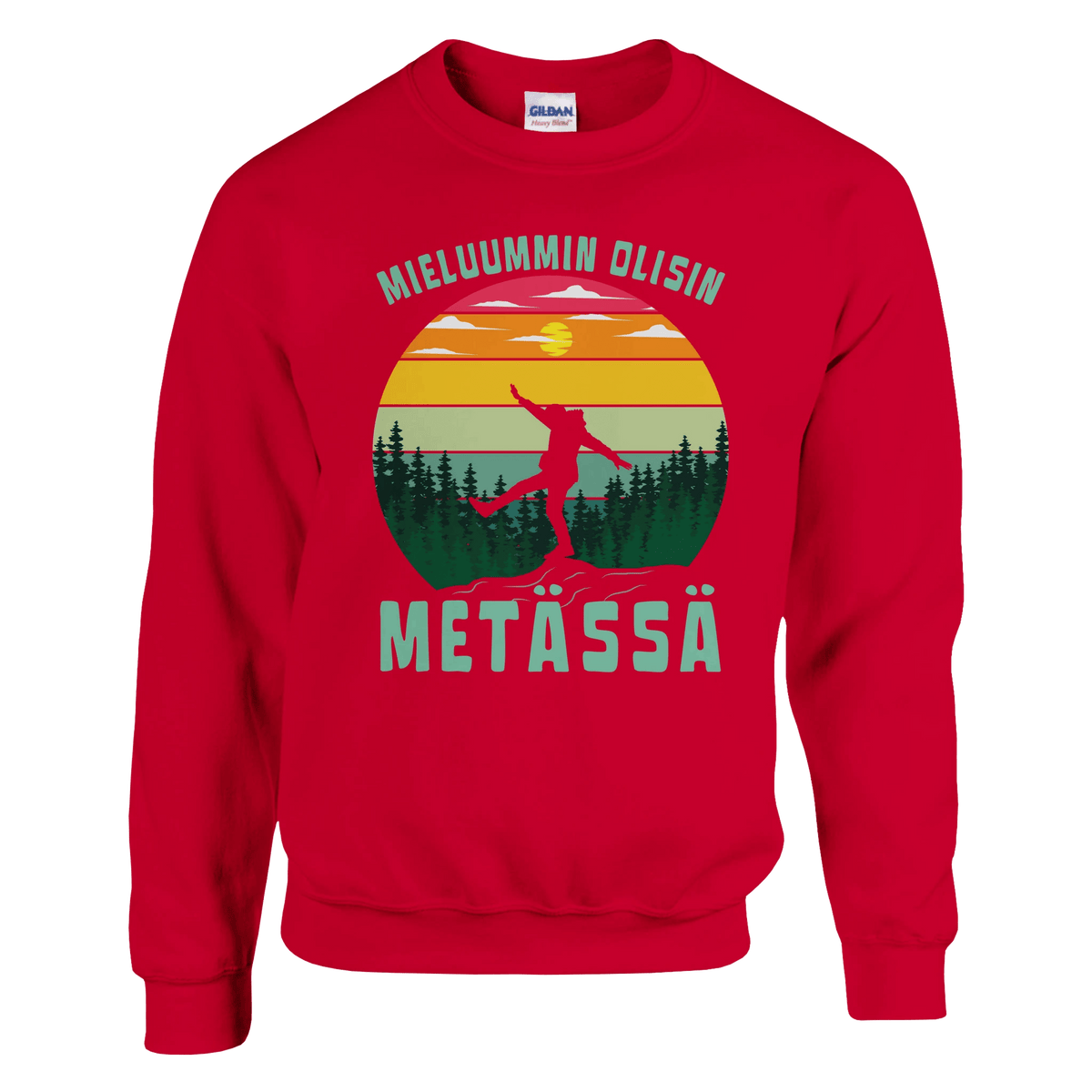 Mieluummin Olisin Metässä - Collegepaita - Mun Paita