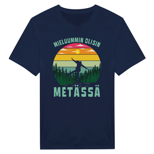 Mieluummin Olisin Metässä - Miesten T - paita - Mun Paita