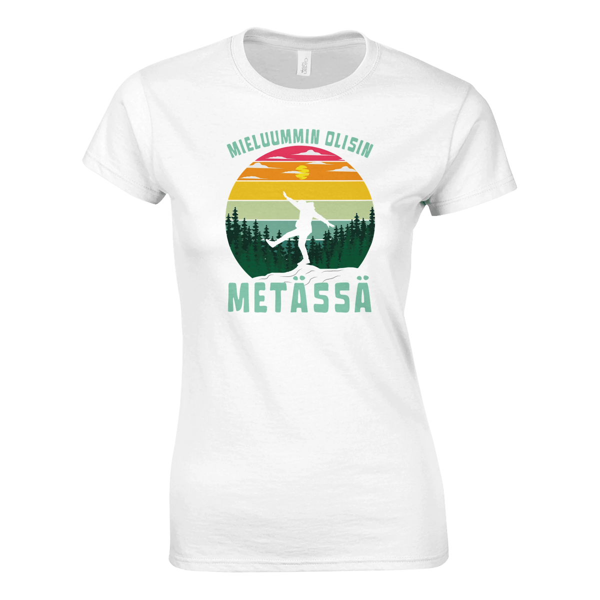 Mieluummin Olisin Metässä - Naisten T - paita - Mun Paita