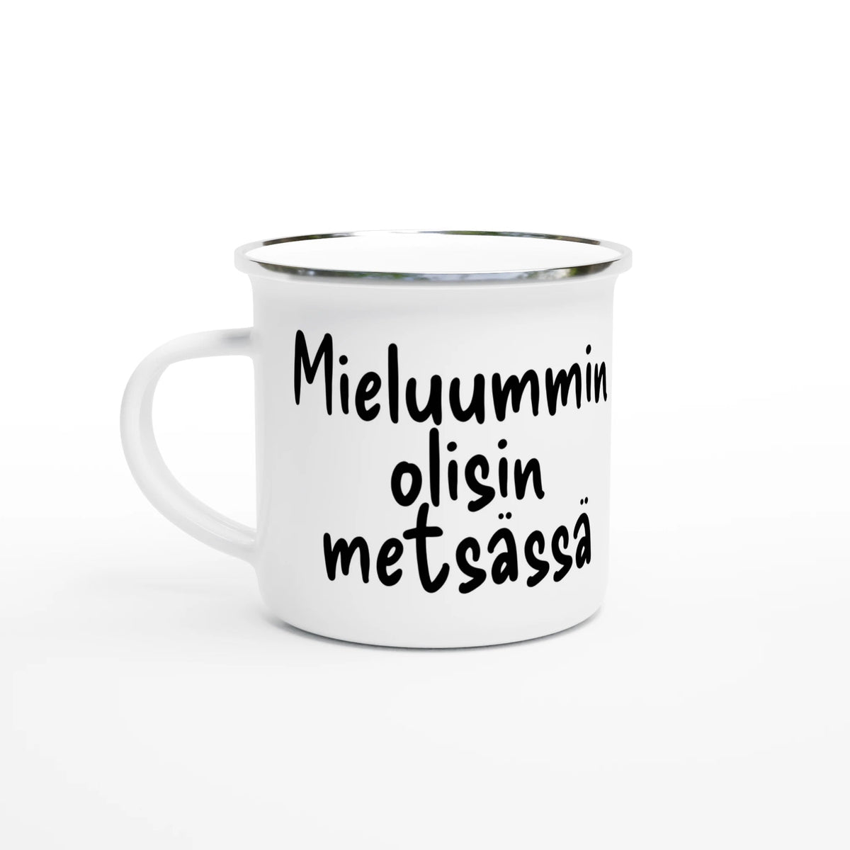 Mieluummin Olisin Metsässä - Emalimuki 3,5dl - Mun Paita