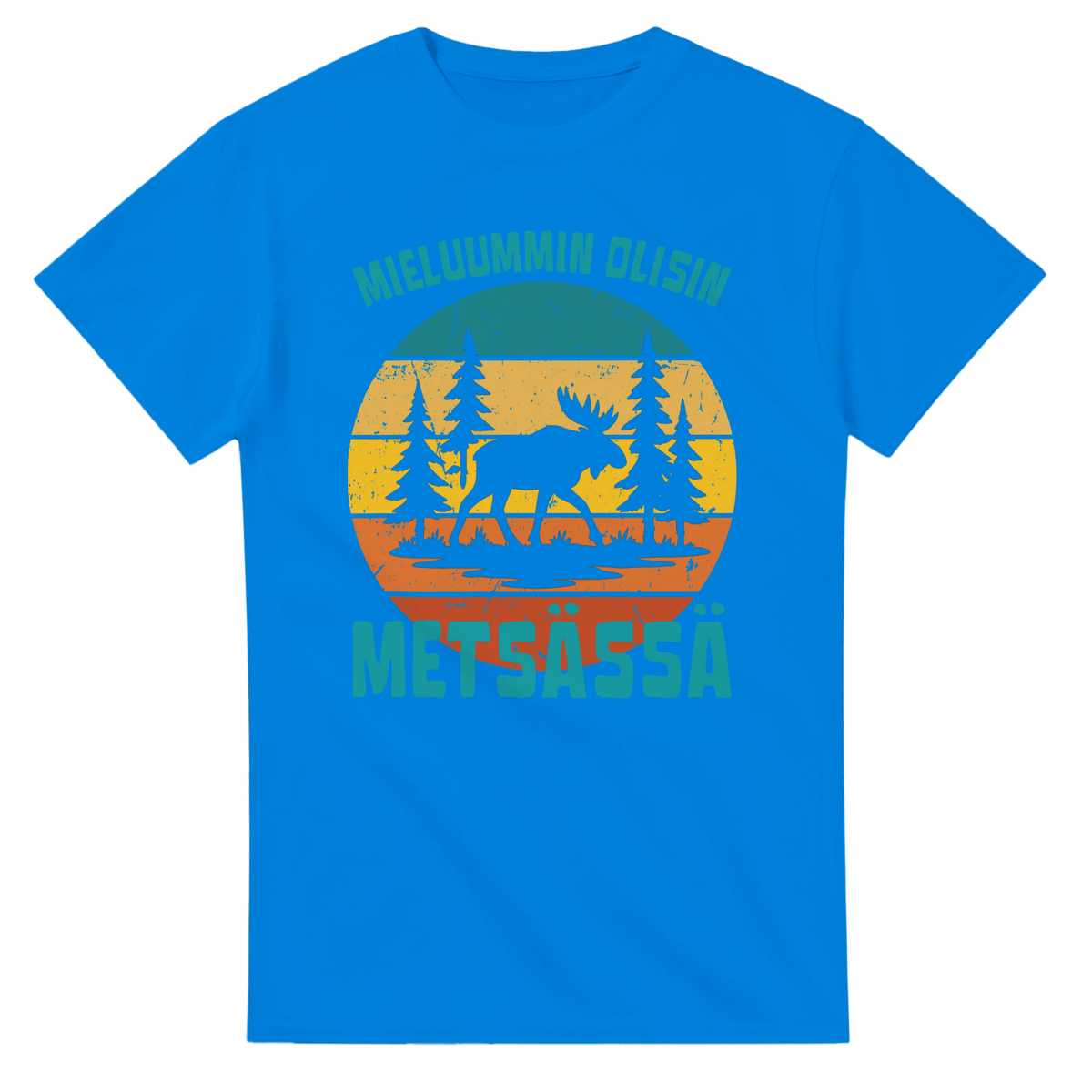 Mieluummin Olisin Metsässä Hirvi - 3XL - 5XL - Mun Paita