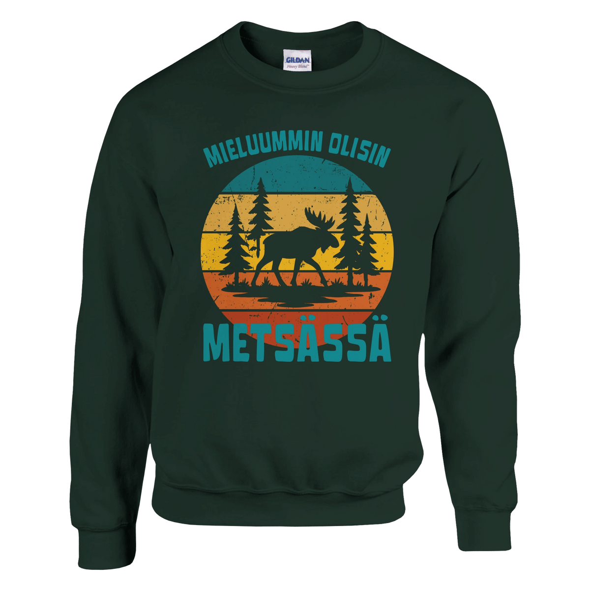 Mieluummin Olisin Metsässä Hirvi - Collegepaita - Mun Paita