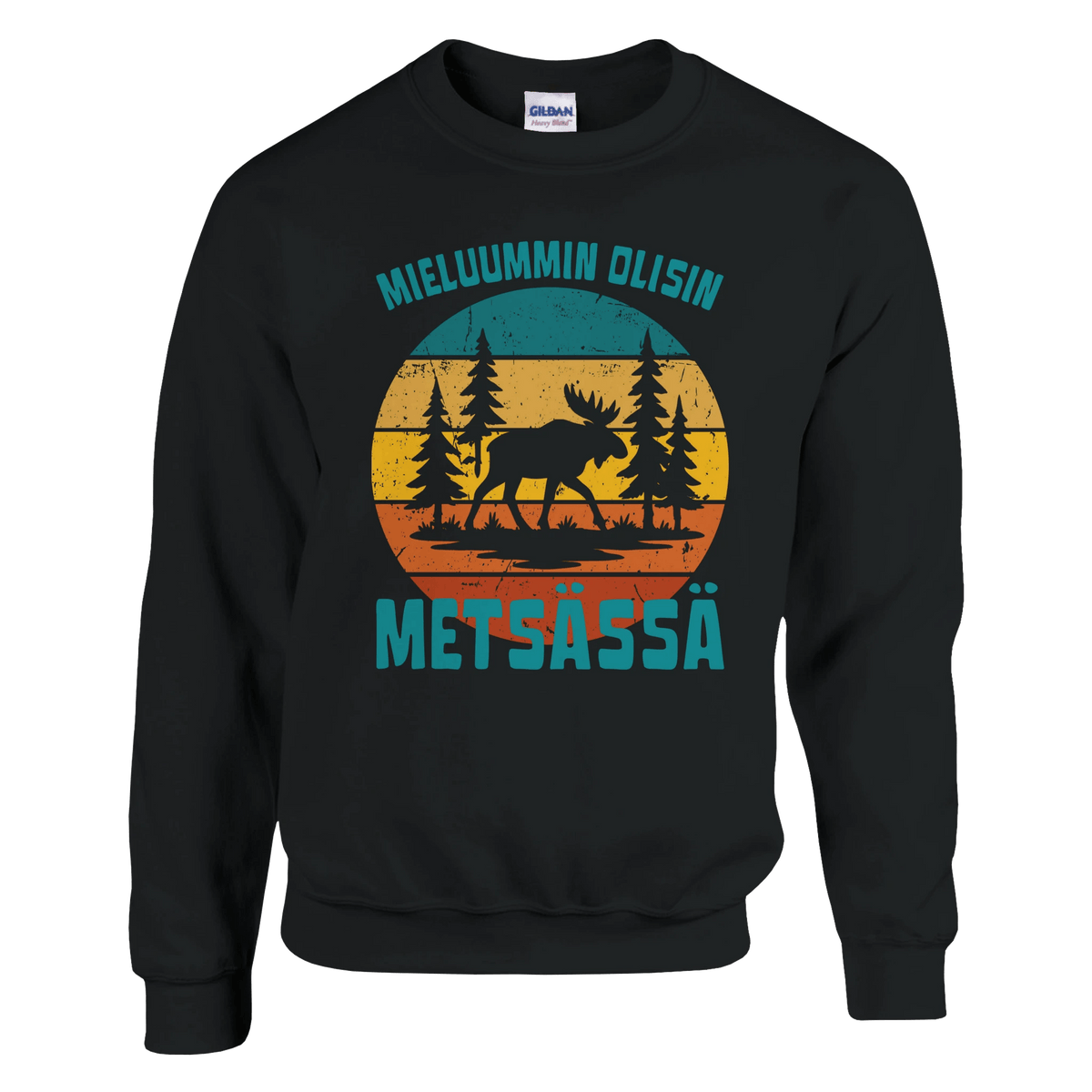 Mieluummin Olisin Metsässä Hirvi - Collegepaita - Mun Paita