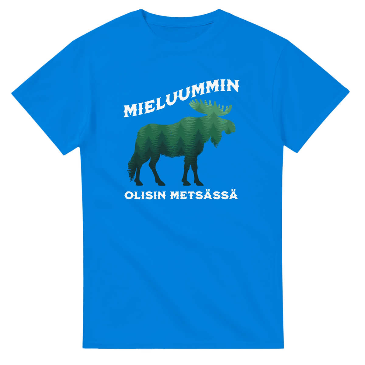 Mieluummin Olisin Metsässä Hirvi v.2 - 3XL - 5XL T - paita - Mun Paita