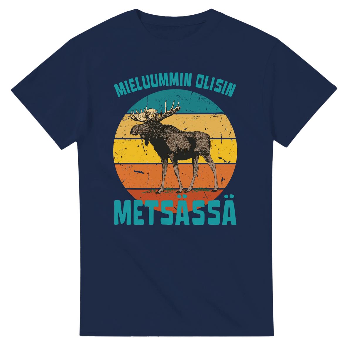 Mieluummin Olisin Metsässä Hirvi v.3 - 3XL - 5XL T - paita - Mun Paita