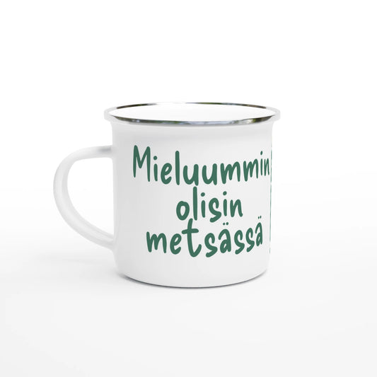 Mieluummin Olisin Metsässä Kettu - Emalimuki 3,5dl - Mun Paita