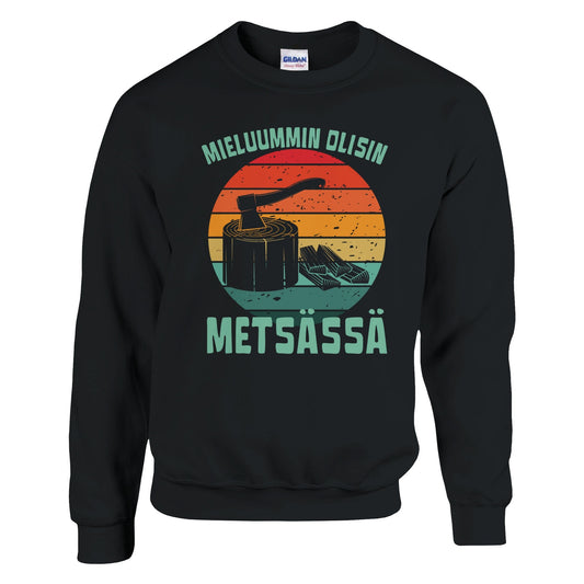 Mieluummin Olisin Metsässä Klapit - Collegepaita - Mun Paita