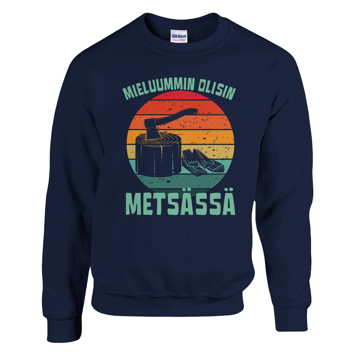 Mieluummin Olisin Metsässä Klapit - Collegepaita - Mun Paita