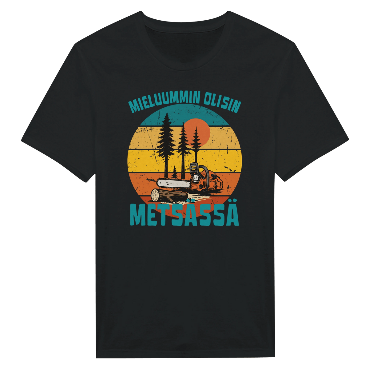 Mieluummin Olisin Metsässä, Saha - Miesten T - paita - Mun Paita