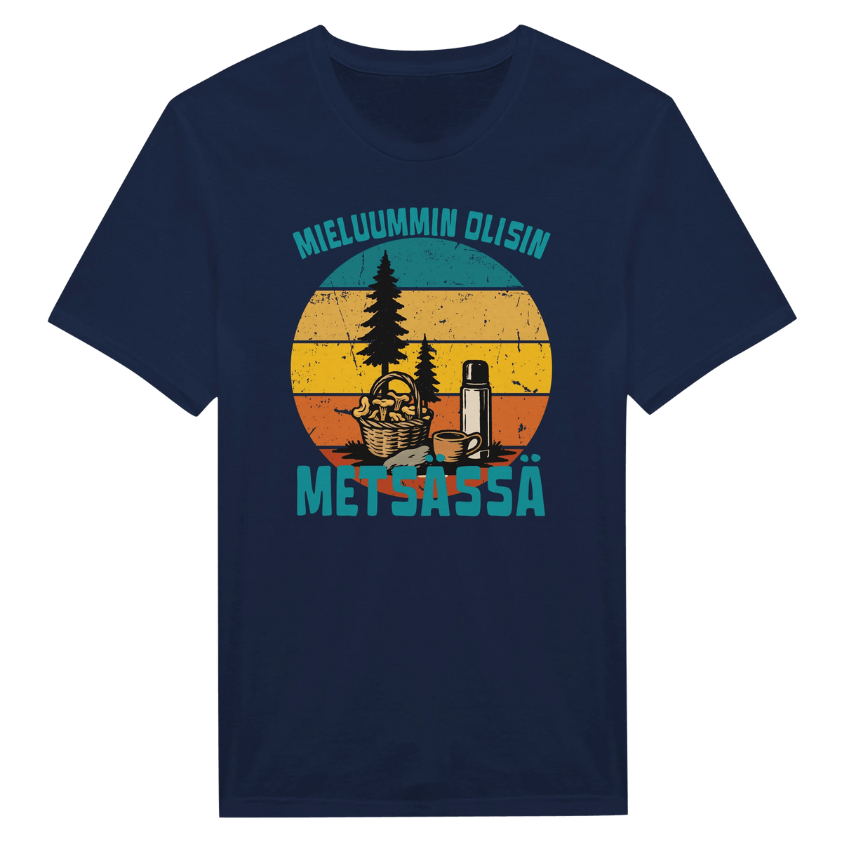 Mieluummin Olisin Metsässä Sienessä - Miesten T - paita - Mun Paita