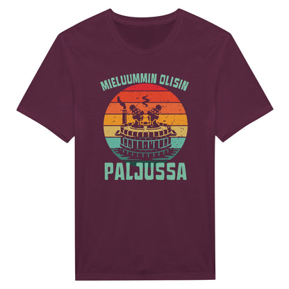 Mieluummin Olisin Paljussa - Miesten T - paita - Mun Paita