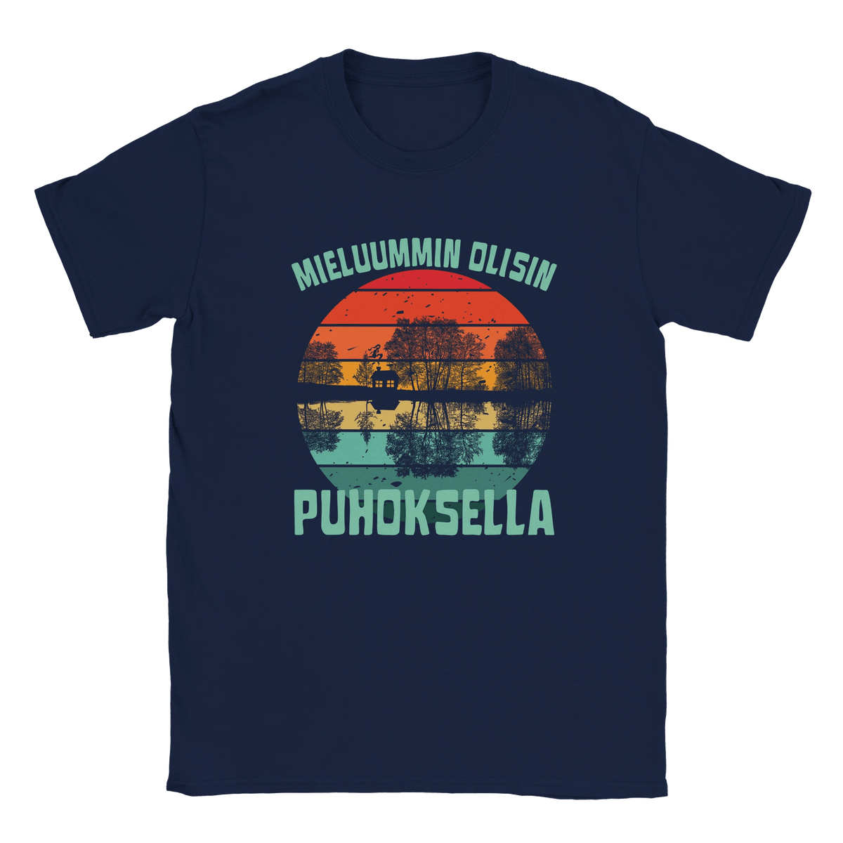 Mieluummin Olisin Puhoksella - Miesten T - paita - Mun Paita