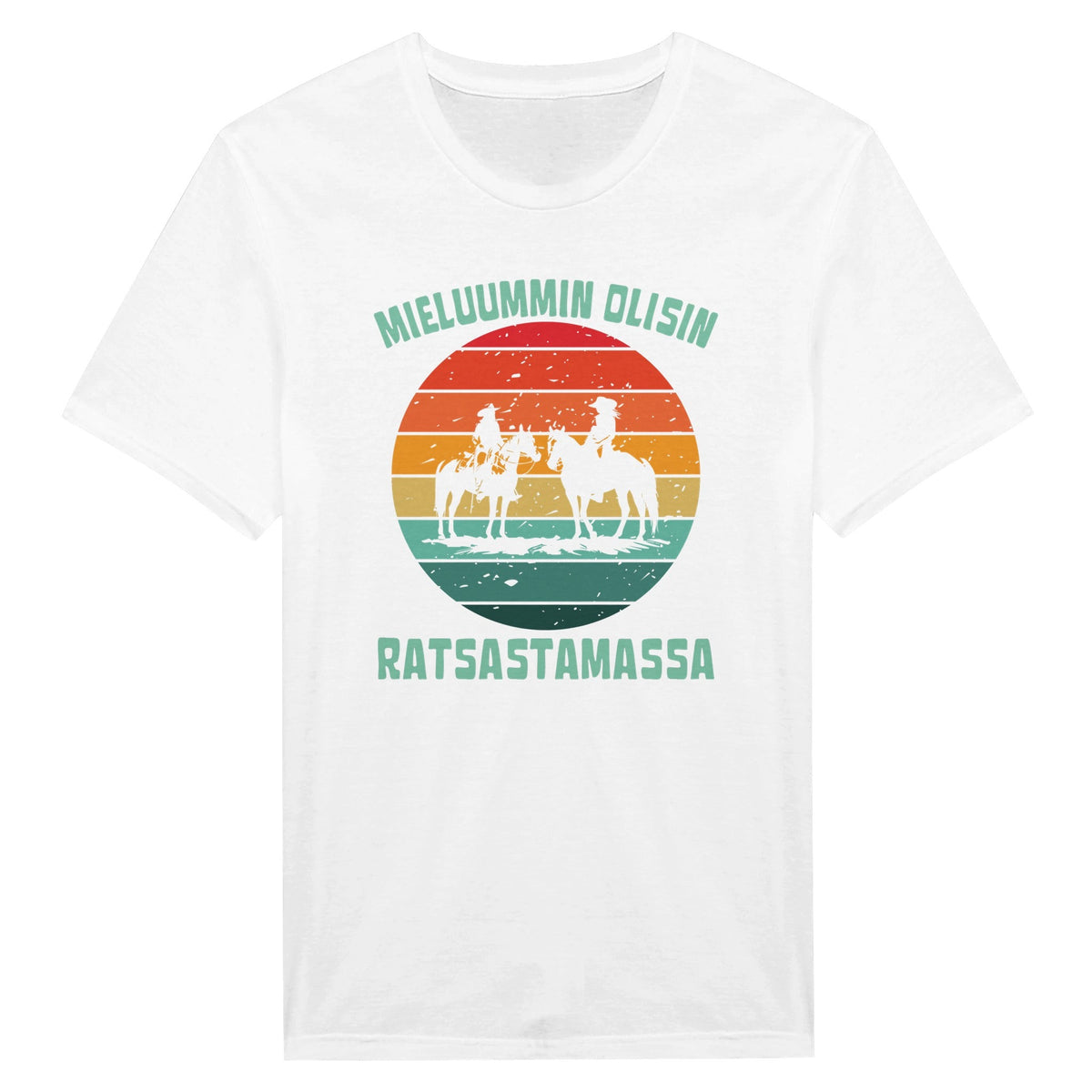 Mieluummin Olisin Ratsastamassa - Miesten T - paita - Mun Paita
