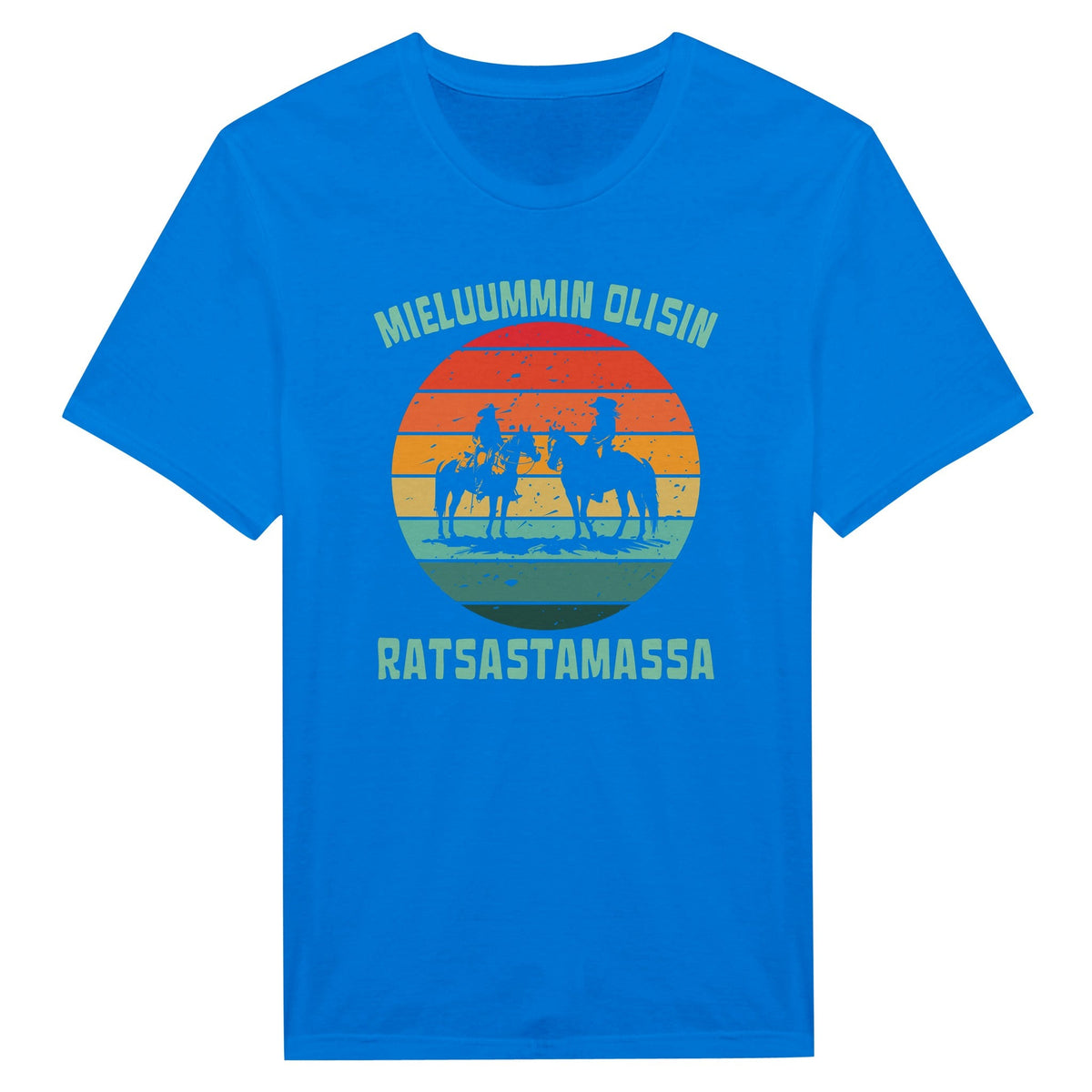 Mieluummin Olisin Ratsastamassa - Miesten T - paita - Mun Paita