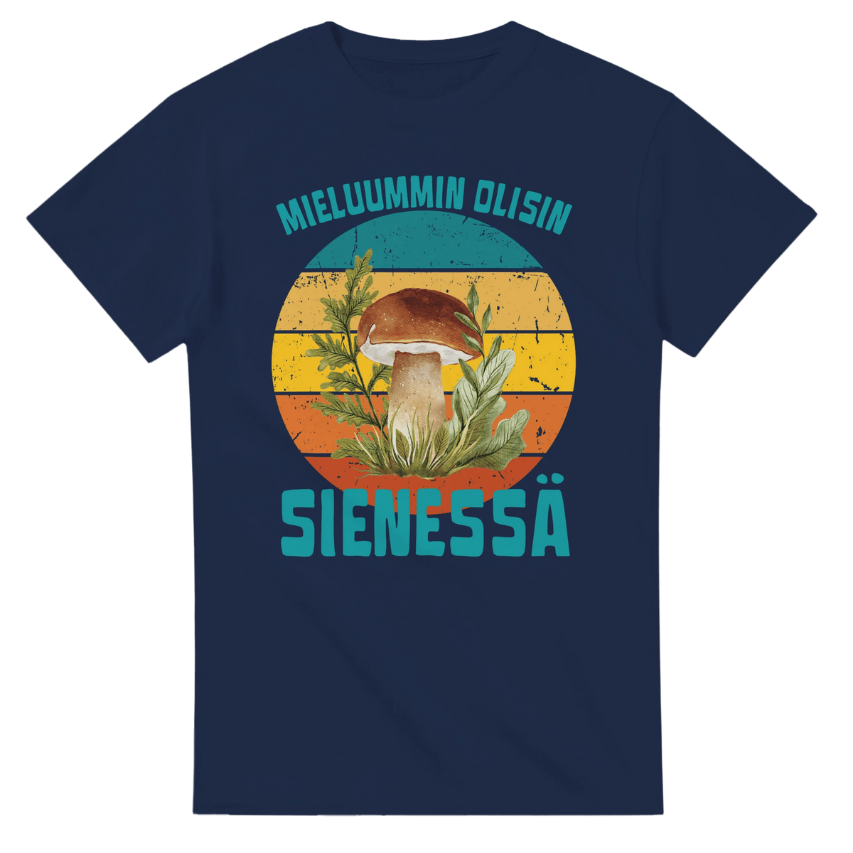 Mieluummin Olisin Sienessä, Tatti - 3XL - 5XL - Mun Paita
