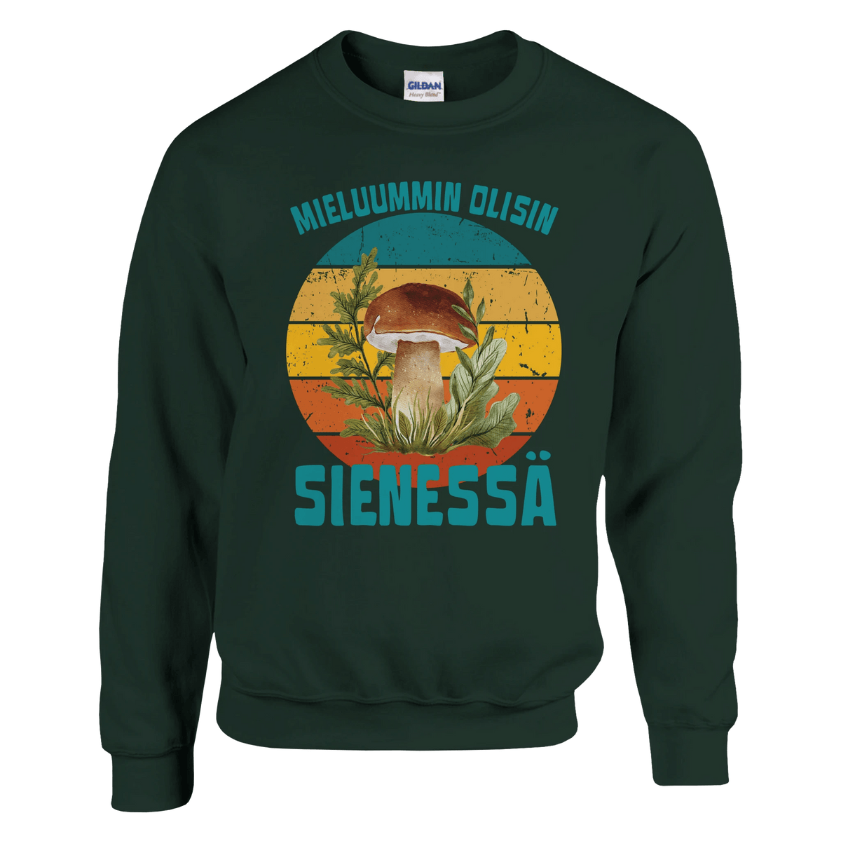 Mieluummin Olisin Sienessä, Tatti - Collegepaita - Mun Paita