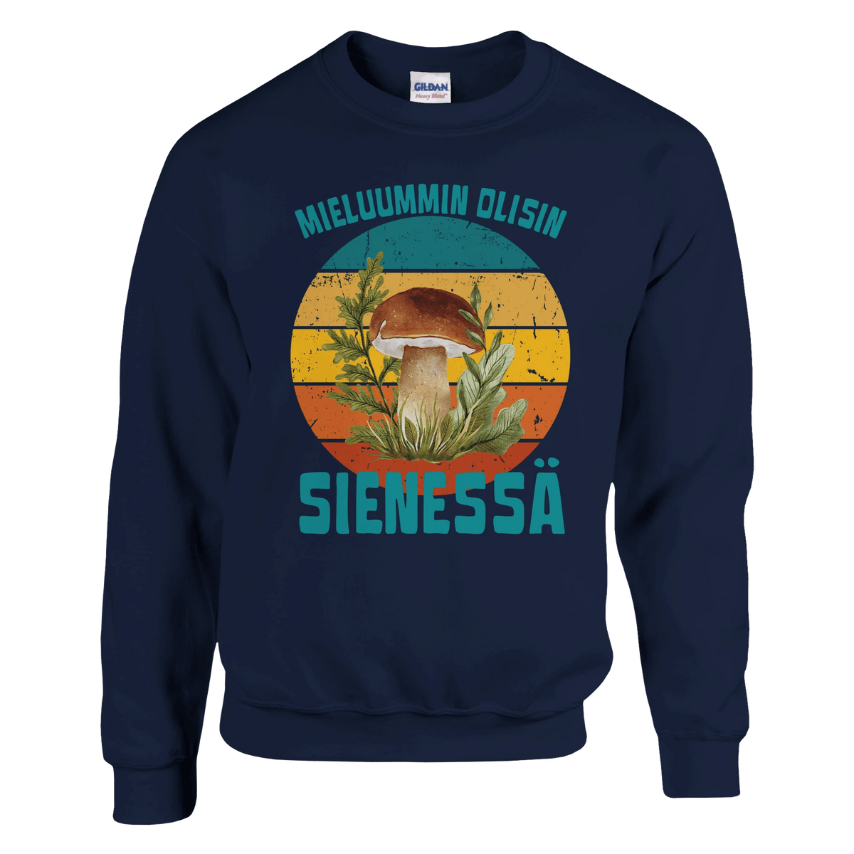 Mieluummin Olisin Sienessä, Tatti - Collegepaita - Mun Paita