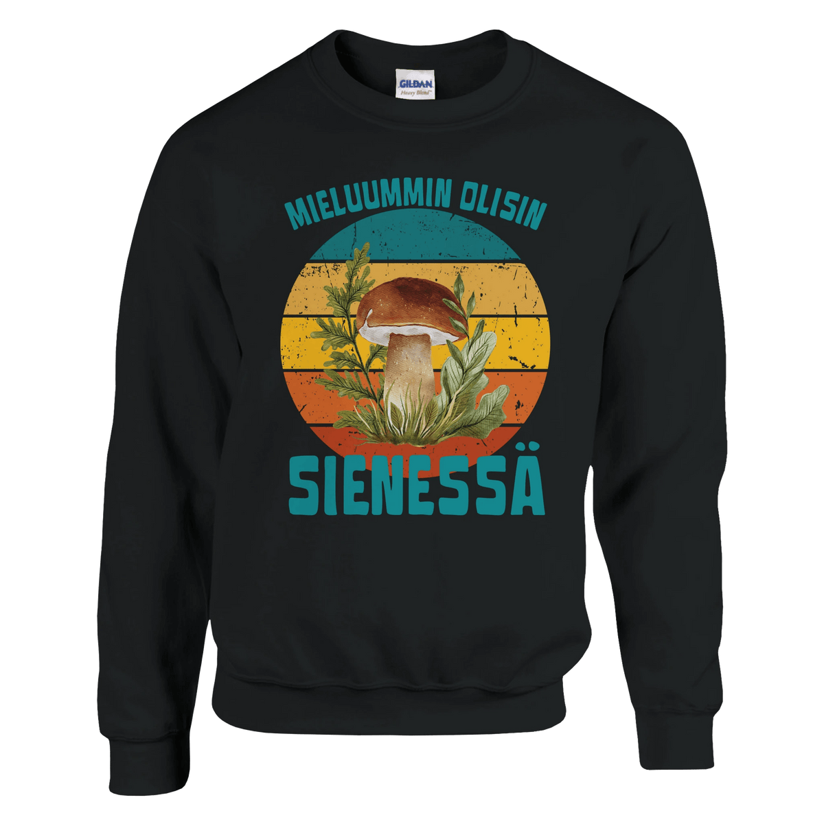 Mieluummin Olisin Sienessä, Tatti - Collegepaita - Mun Paita