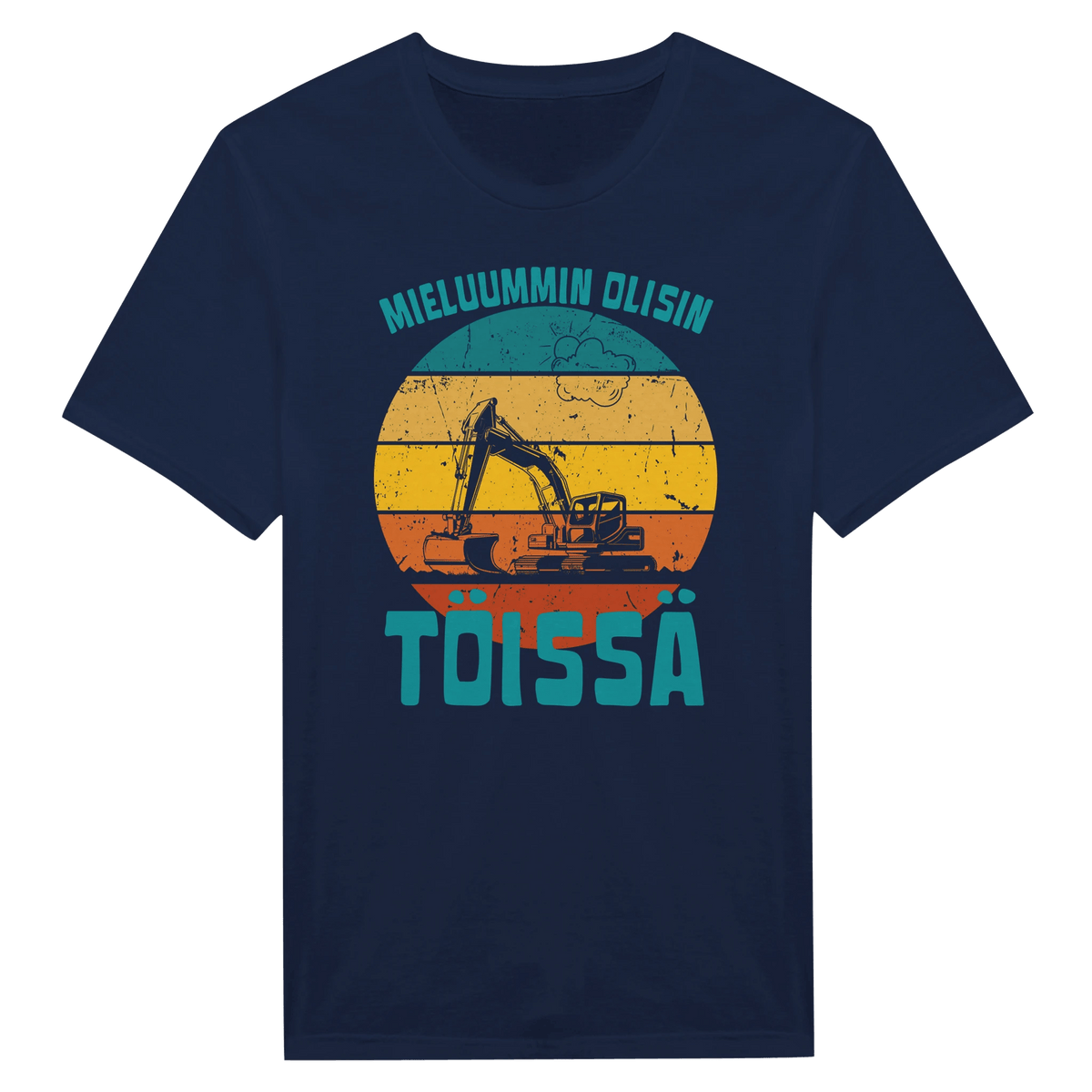 Mieluummin Olisin Töissä (Kaivinkone) - Miesten T - paita - Mun Paita