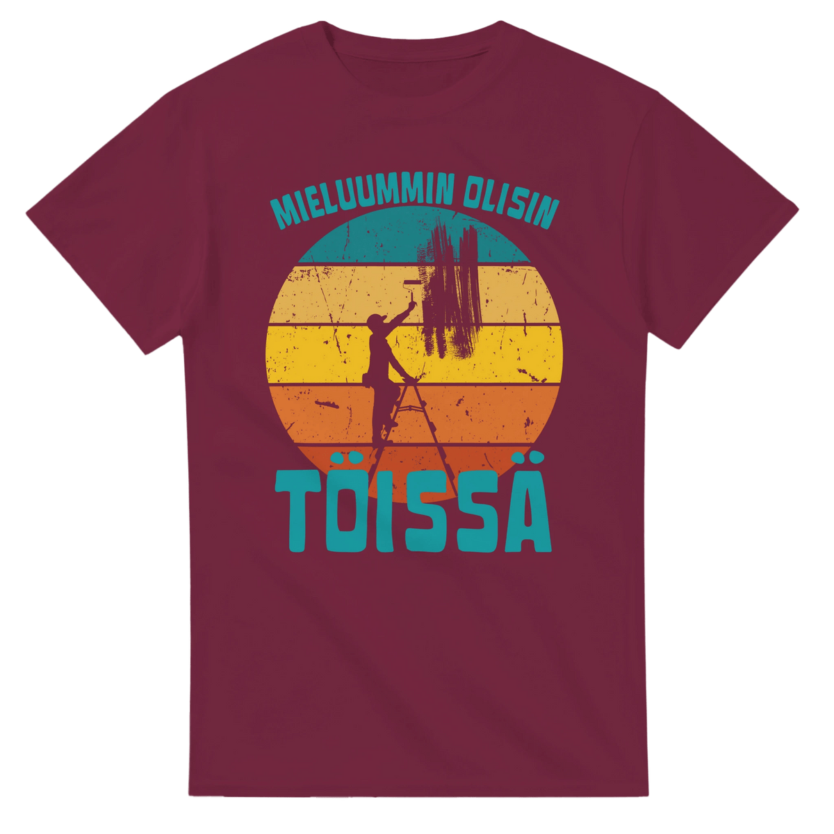 Mieluummin Olisin Töissä (Maalari) - 3XL - 5XL - Mun Paita
