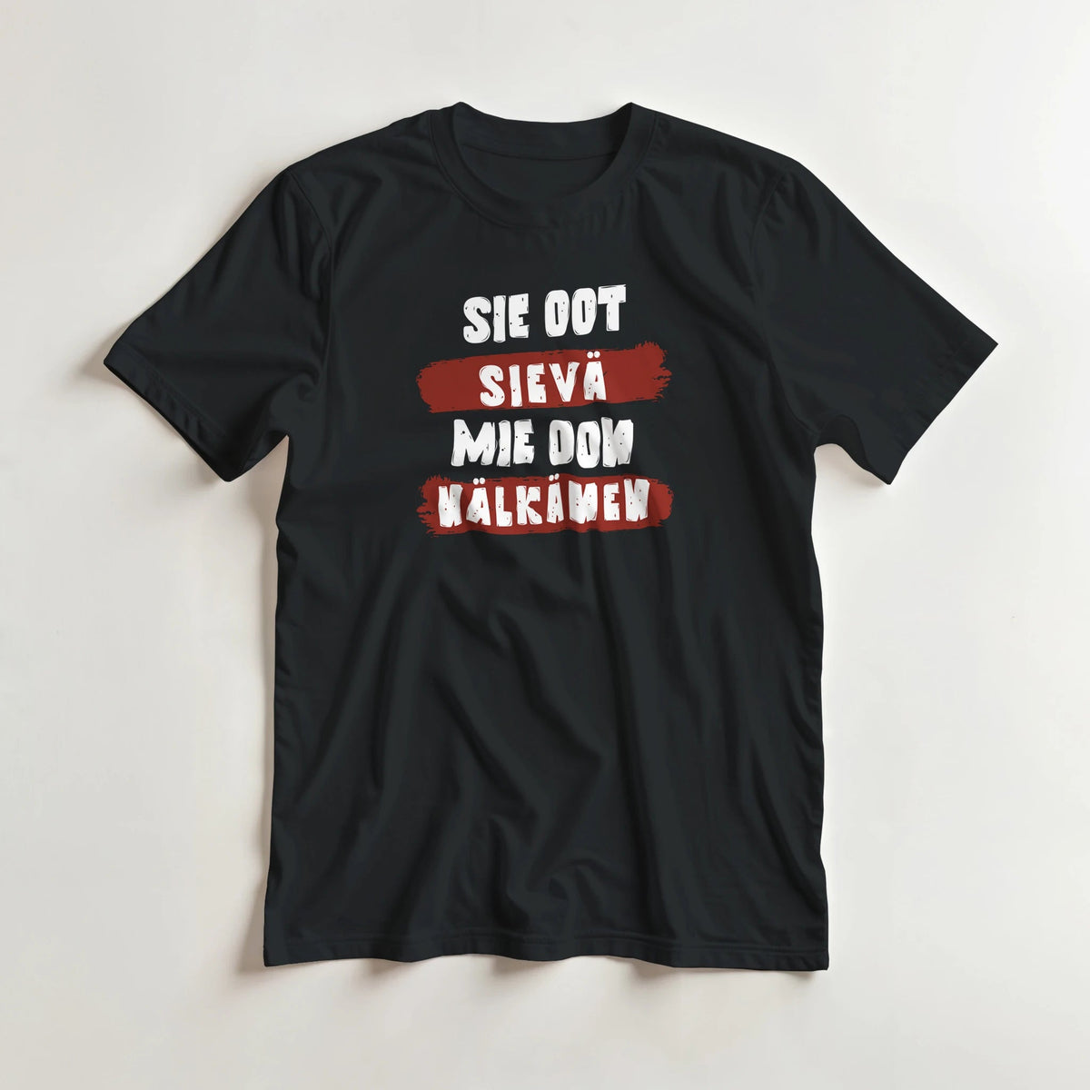 Sie Oot Sievä - Mie Oon Nälkänen - 3XL - 5XL T - paita - Mun Paita